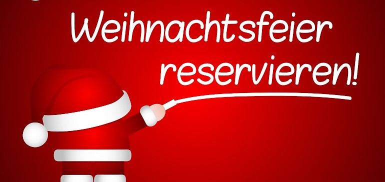 Weihnachtsfeier für Firmen, Gruppen und Vereine!